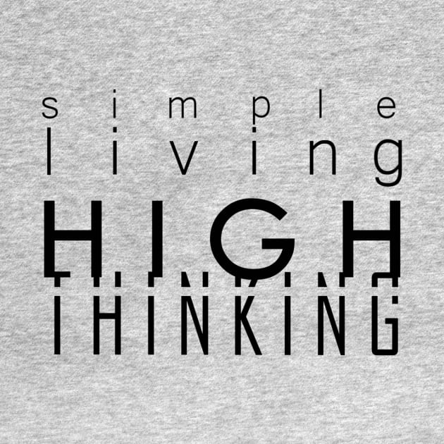 Simple Living High Thinking by Iconic Feel